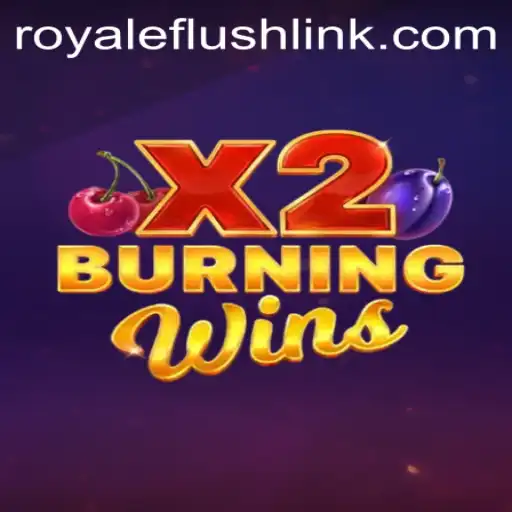 The Exciting World of BurningWinsX2: Unveiling RoyaleFlush Features