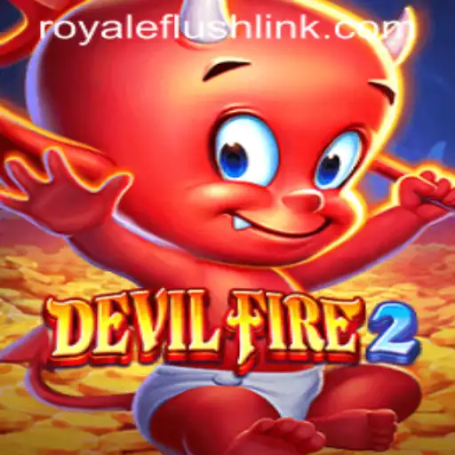 Discover the Exciting World of DevilFire2: RoyaleFlush Edition